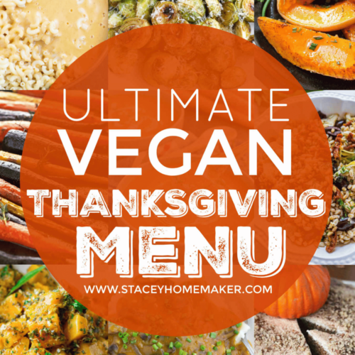 Ultimate Vegan Thanksgiving Menu That All New Vegans Need