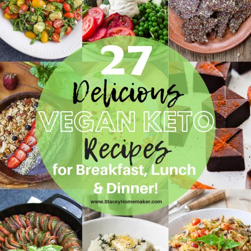 27 Delicious Vegan Keto Recipes For Breakfast, Lunch & Dinner!