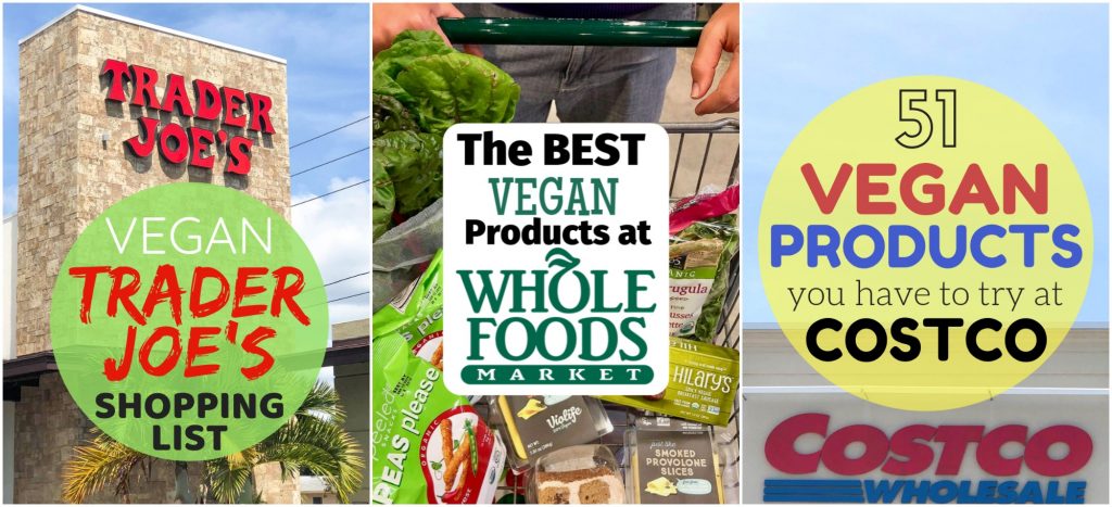 A collage of grocery stores (Trader Joe's, Whole Foods, and Costco) that people can shop at to find good deals on vegan products. 